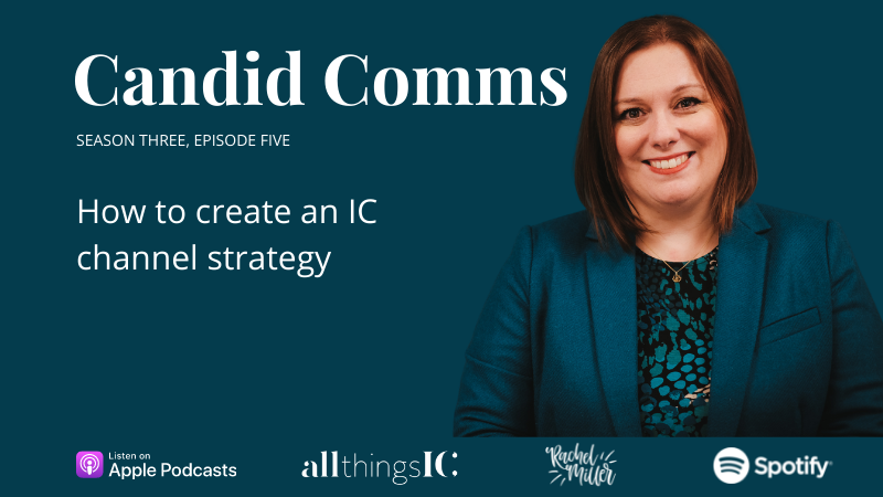 Candid Comms episode five - How to create an IC channel strategy