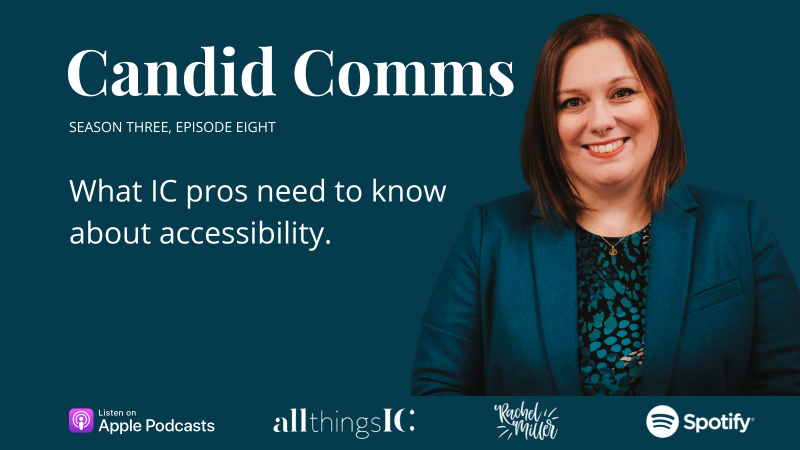 Text: What IC pros need to know about accessibility. Photo of Rachel Miller and Candid Comms text.