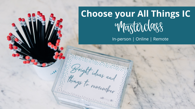 Choose your All Things IC Masterclass. Online, remote in-person