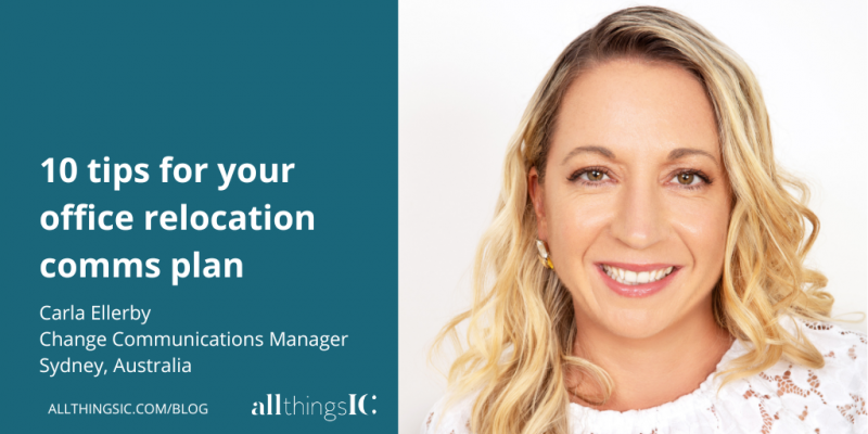Photo of Carla Ellerby, Change Communications Manager, Sydney, Australia. Title of the image is of the All Things IC blog article '10 tips for your office relocation comms plan'.