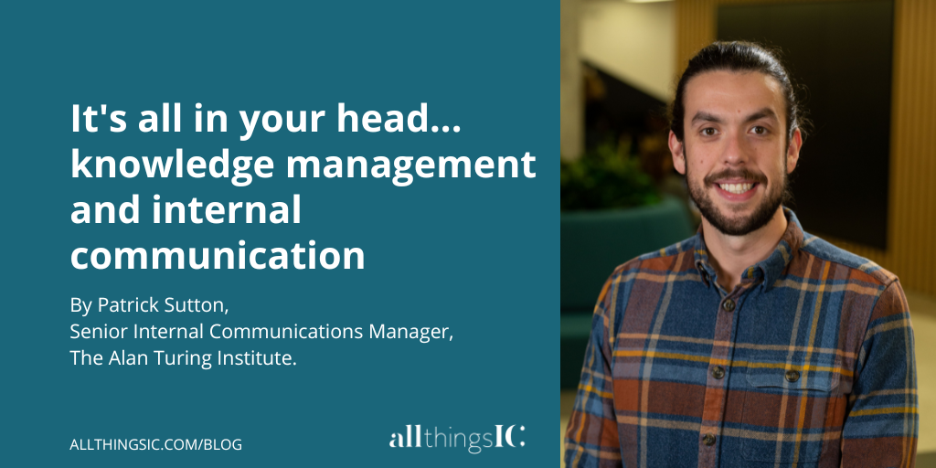 Photo of Patrick Sutton. Text: it's all in your head - knowledge management and internal communication. 