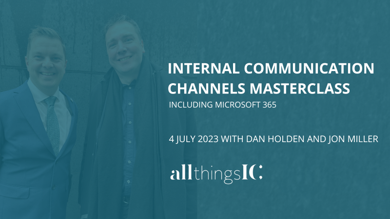 Internal Communication Channels Masterclass with Dan Holden and Jon Miller