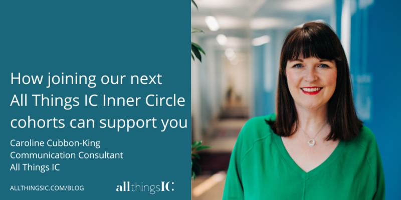 How joining our next All Things IC Inner Circle cohorts can support you