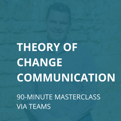 Promotional image to promote the theory of change communication, 90-minute masterclass via Teams featuring a photo of Dan Holden.