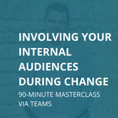 Promotional image to promote the involving your internal audiences during change, 90-minute masterclass via Teams featuring a photo of Dan Holden.