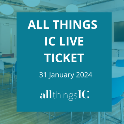 All Things IC Live ticket. 31 January 2024